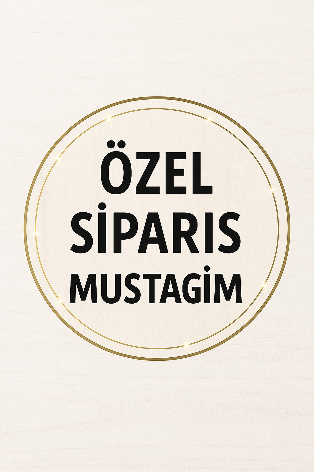 SERPİL HANIM ÖZEL SİPARİŞİ (MUSTAGİM BEY)